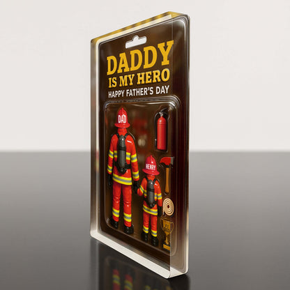 Daddy Is My Hero, Happy Father's Day, Firefighter Figures And Equipment