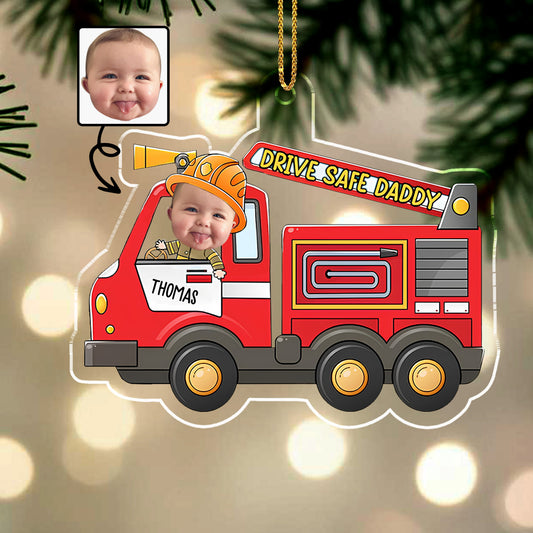 Drive Safe Daddy With Fire Truck And Baby