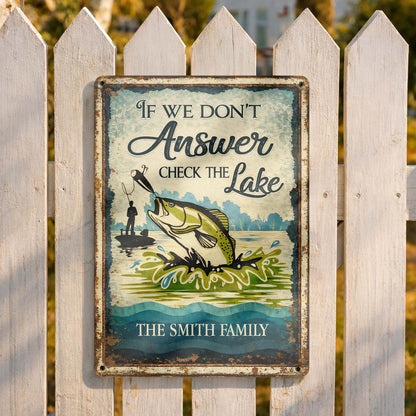 If We Don't Answer Check The Lake Bass Fish And Fisherman Design - Personalized Metal Sign - FISH003_MSIGN