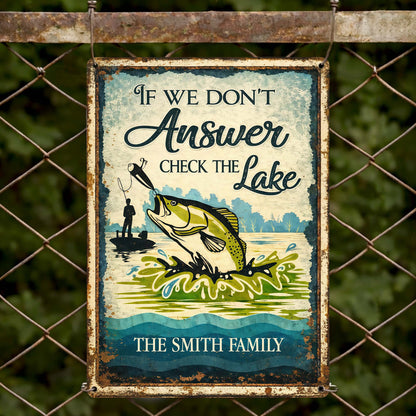If We Don't Answer Check The Lake Bass Fish And Fisherman Design - Personalized Metal Sign - FISH003_MSIGN