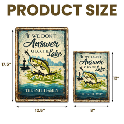 If We Don't Answer Check The Lake Bass Fish And Fisherman Design - Personalized Metal Sign - FISH003_MSIGN