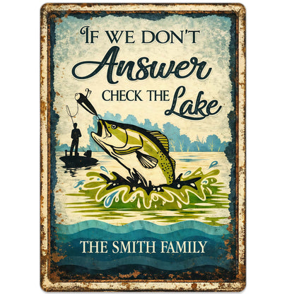 If We Don't Answer Check The Lake Bass Fish And Fisherman Design - Personalized Metal Sign - FISH003_MSIGN