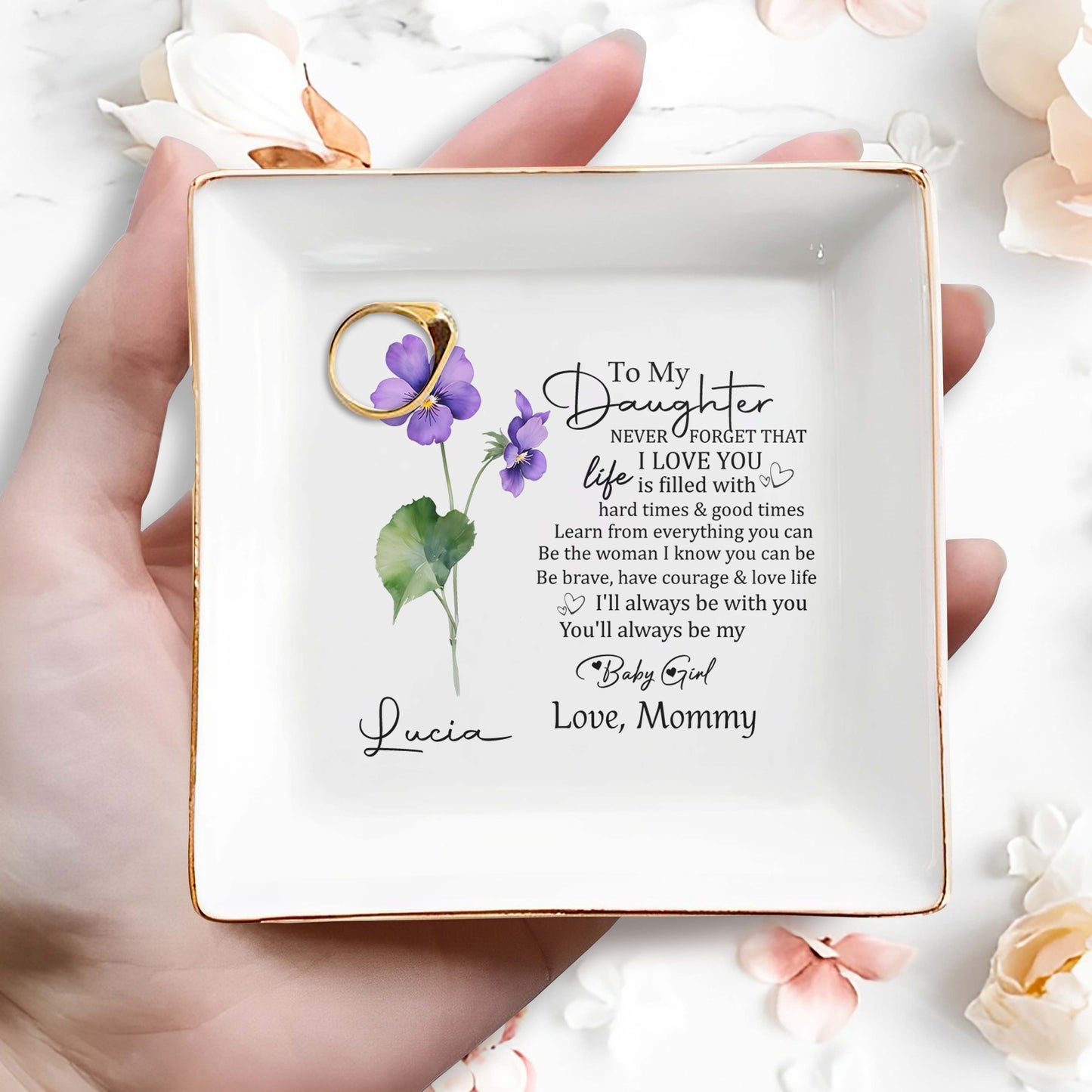 To My Daughter, NEVER FORGET THAT I LOVE YOU - Personalized Custom Jewelry Dish - FM002_SCRD