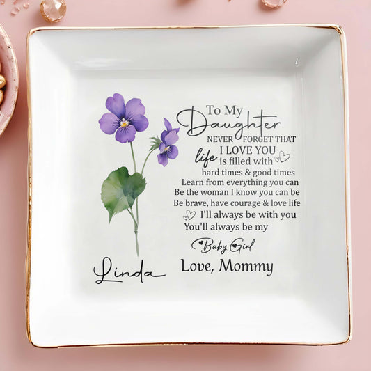 Para mi hija, NUNCA OLVIDES QUE TE AMO - Plato de joyería personalizado - FM002_SCRD