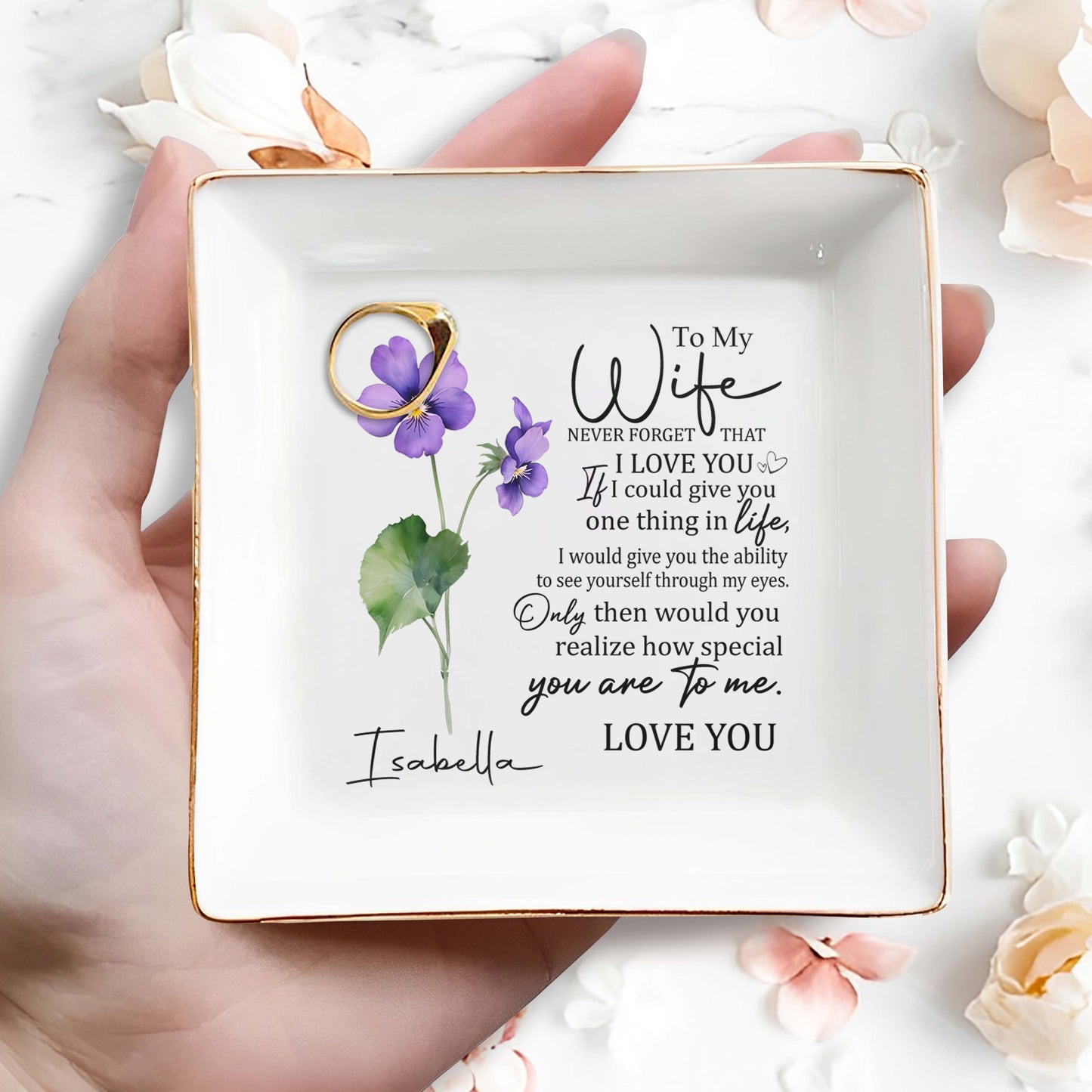 To My Wife, Never forget that I love you - Personalized Custom Jewelry Dish - FM003_SCRD