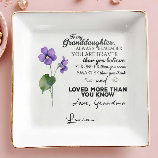 To My Granddaughter, Always Remember You Are Braver - Personalized Custom Jewelry Dish - FM004_SCRD