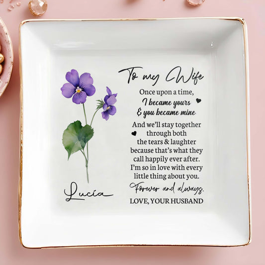 To My Wife, Once Upon A Time - Personalized Custom Jewelry Dish - FM009_SCRD