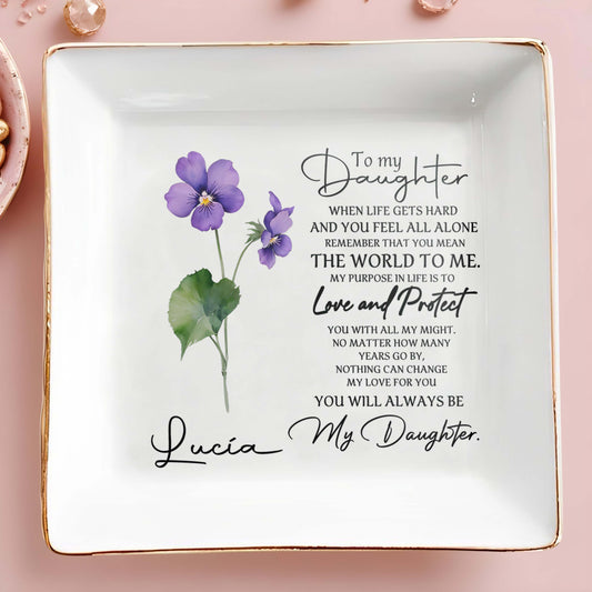 To My Daughter, When Life Gets Hard - Personalized Custom Jewelry Dish - FM011_SCRD