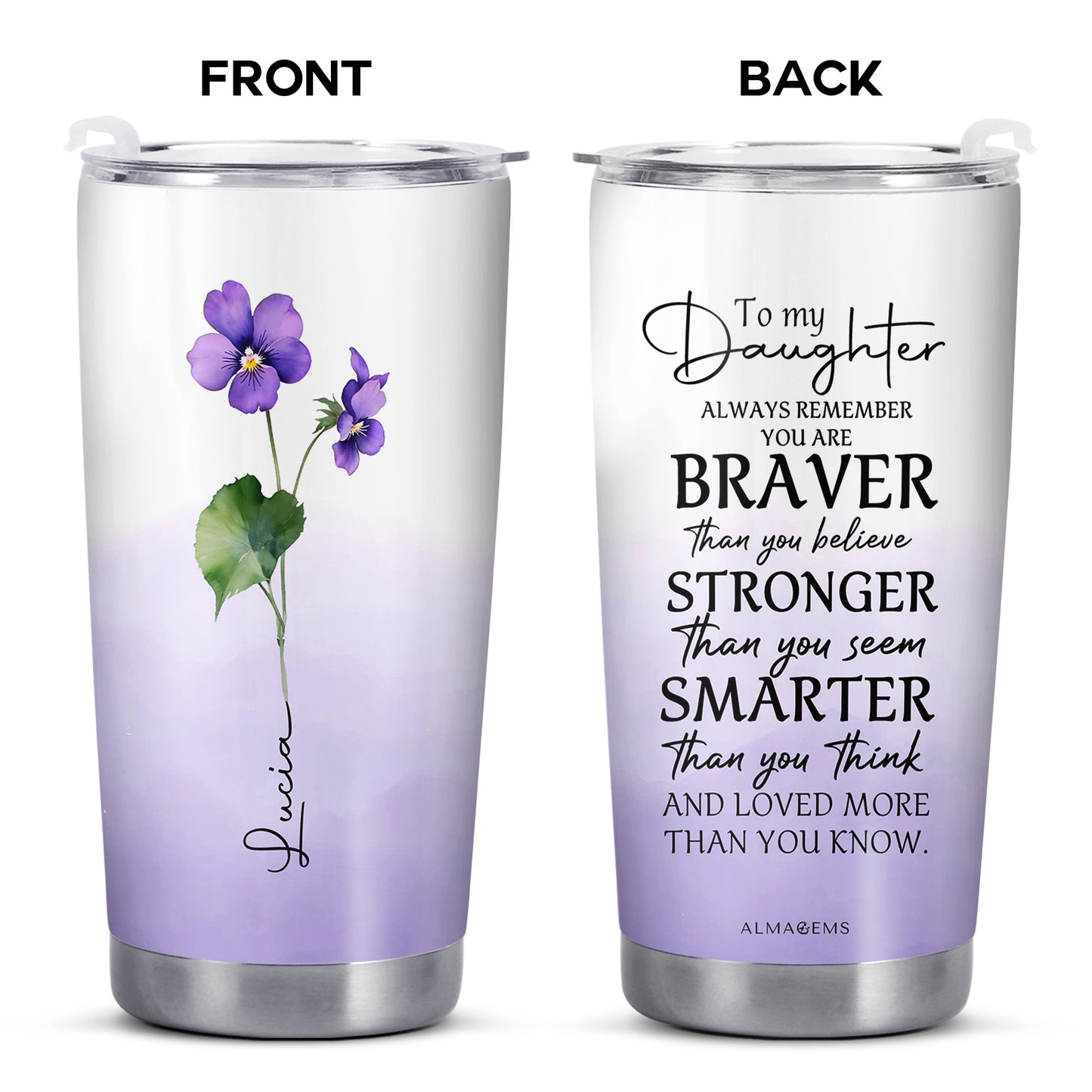 To My Daughter, Always Remember You Are Braver - Personalized Custom Stainless Steel Tumbler 20oz 30oz - FM013_TB