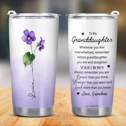 To My Granddaughter - Personalized Custom Stainless Steel Tumbler 20oz 30oz - FM032_TB