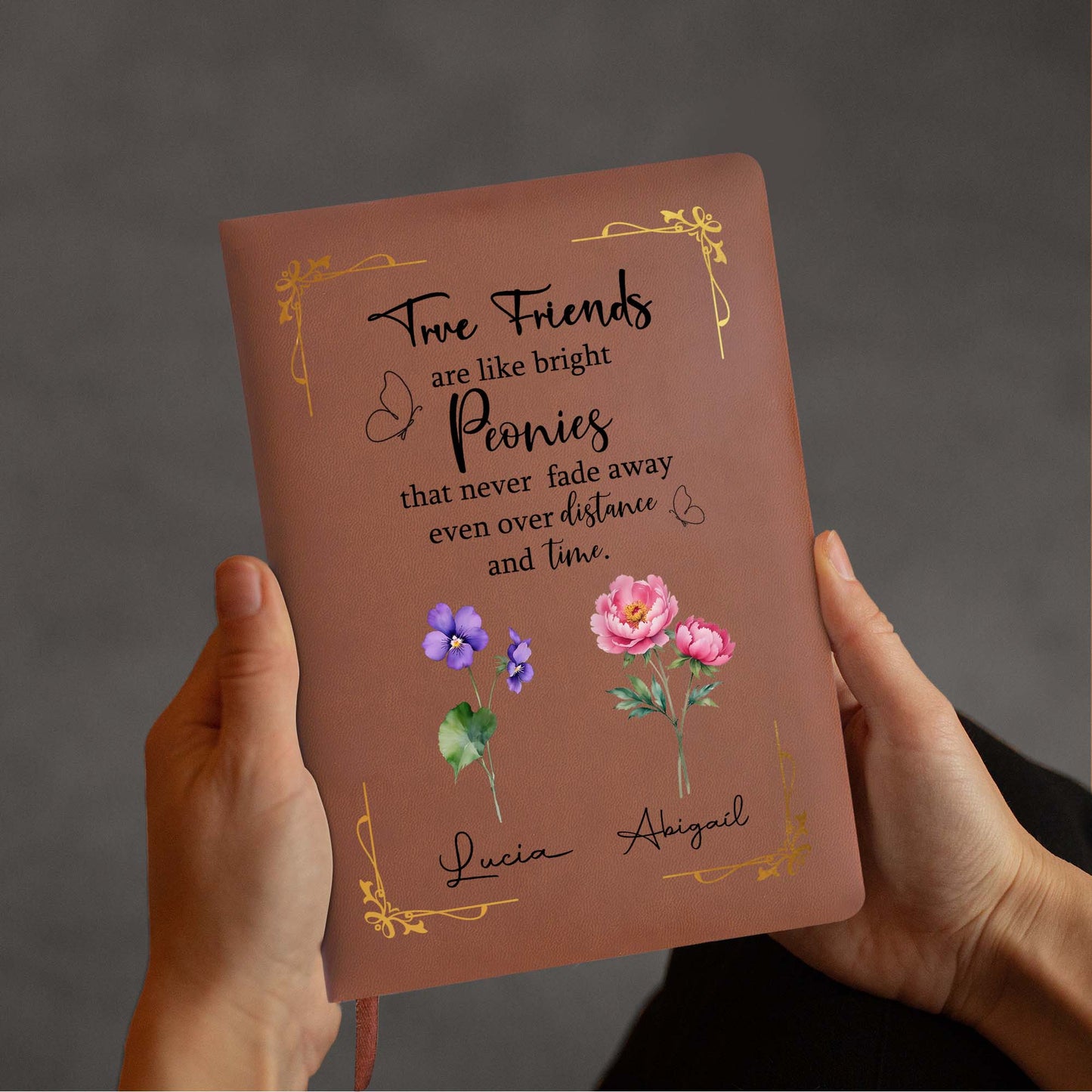 True Friends Like Bright Peonies Journal