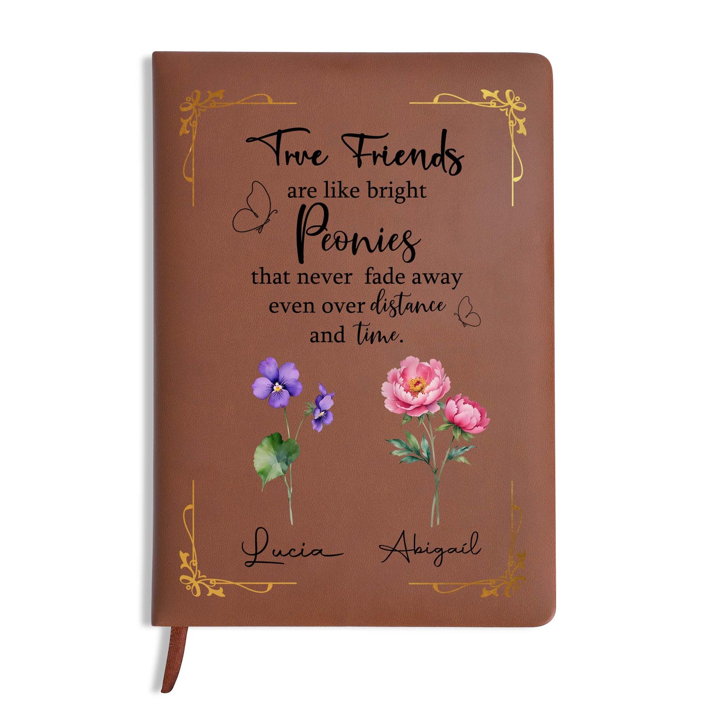 True Friends Like Bright Peonies Journal