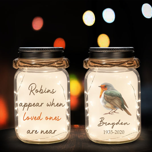 Robins Appear When Loved Ones Are Near - Personalized Custom Mason Jar Light - FM062_JARL