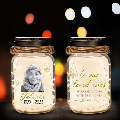 To Our Loved Ones Who Are Dancing With Us In Heaven - Personalized Custom Mason Jar Light - FM084_JARL