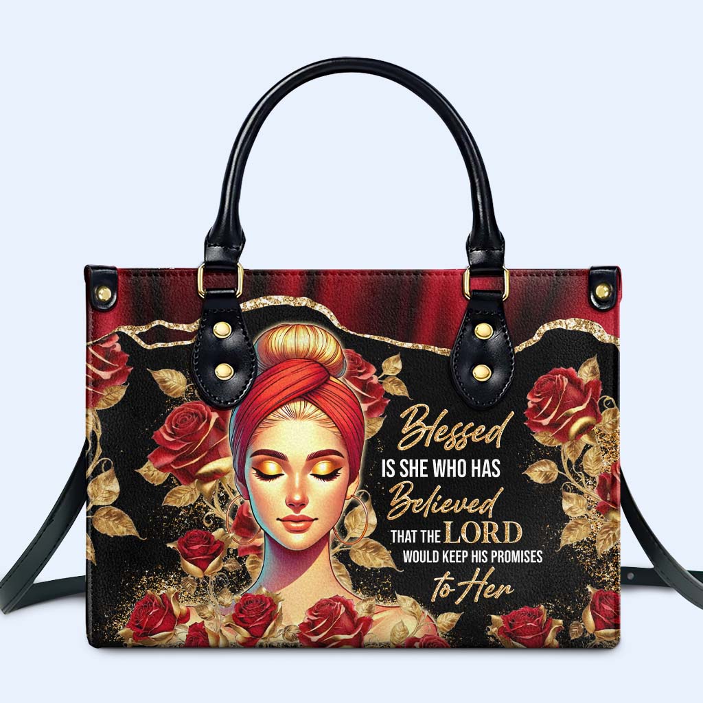 Blessed Is She Who Has Believed That The Lord  - Personalized Custom Leather Handbag - FT008_HB