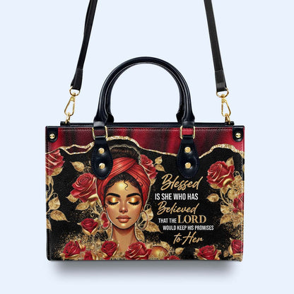 Blessed Is She Who Has Believed That The Lord  - Personalized Custom Leather Handbag - FT008_HB