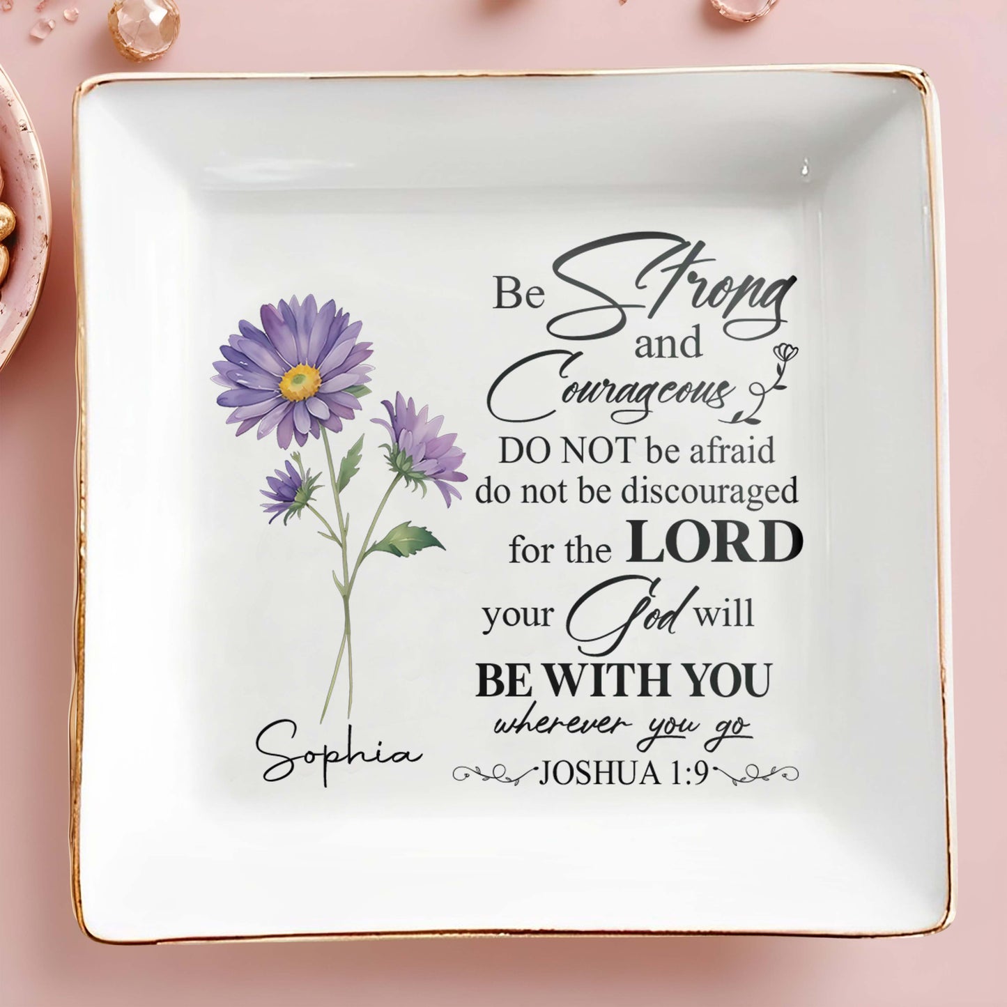 Be Strong And Courageous - Personalized Custom Jewelry Dish - FT010_SCRD