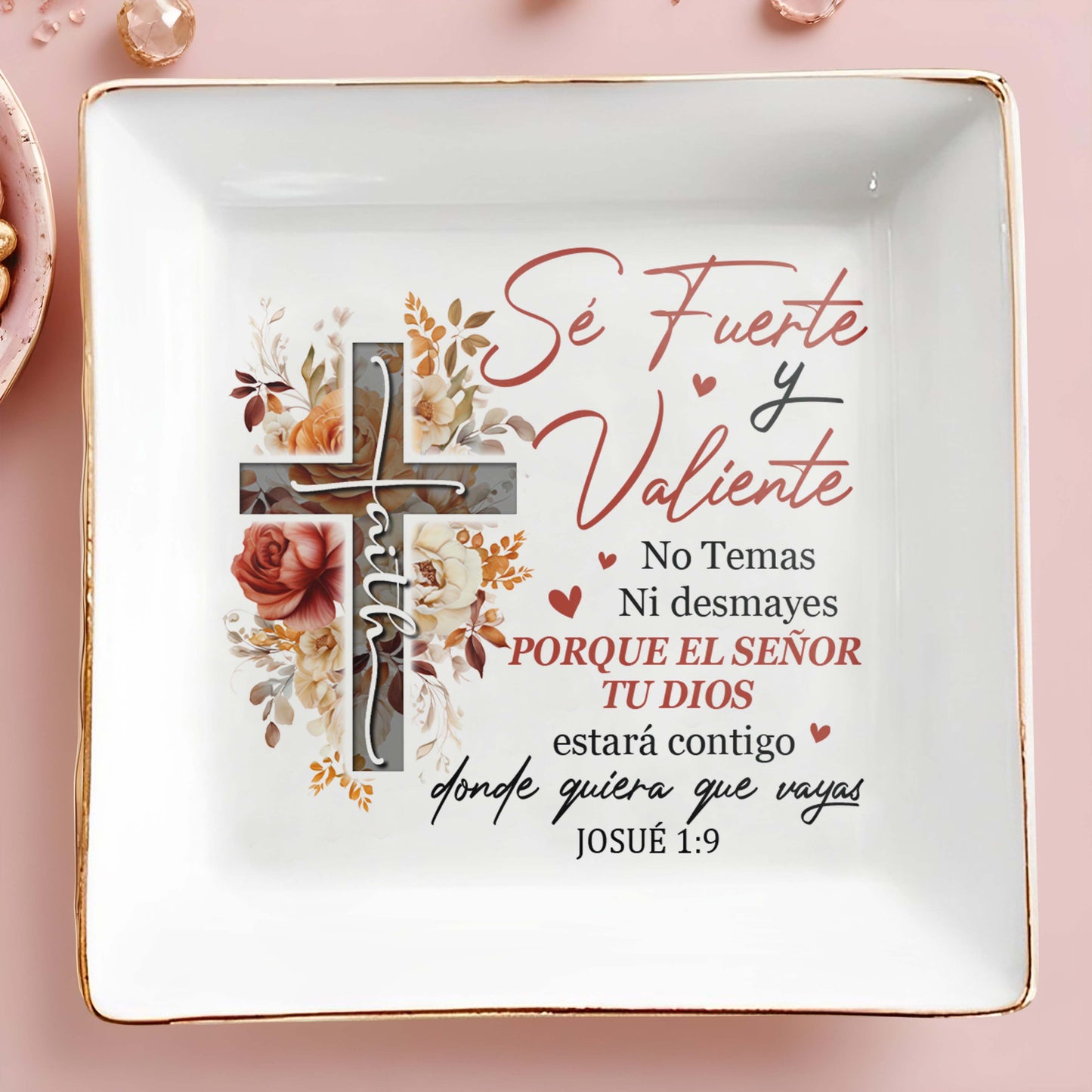 Sé Fuerte y Valiente Josué 1:9 - Personalized Custom Jewelry Dish - FT013_SCRD