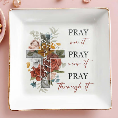 Pray On It - Personalized Custom Jewelry Dish - FT017_SCRD