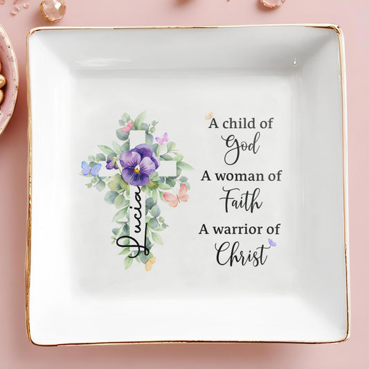 A Child of God Woman of Faith Warrior of Christ Dish