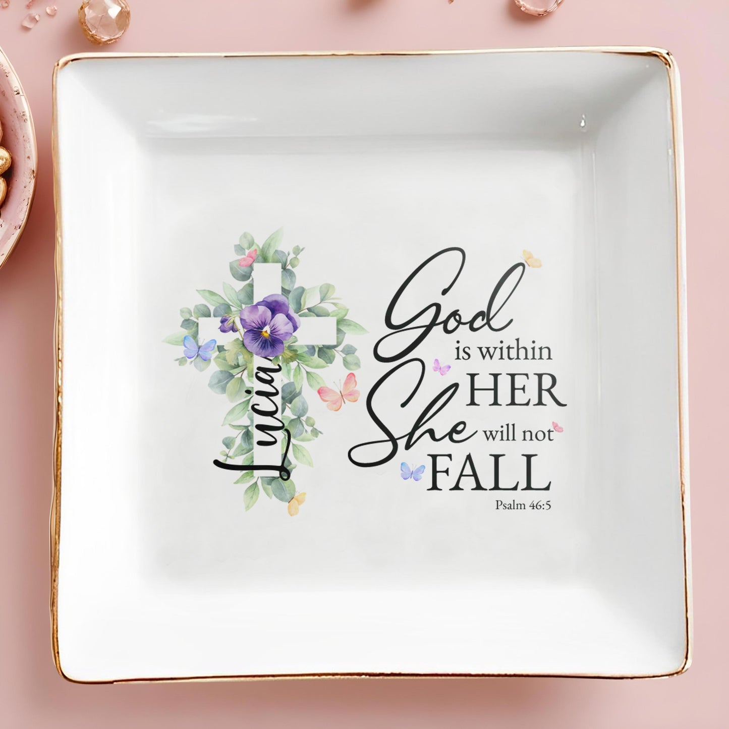 God Is Within Her She Will Not Fall With Flowers - Personalized Custom Jewelry Dish - FTH020_SCRD