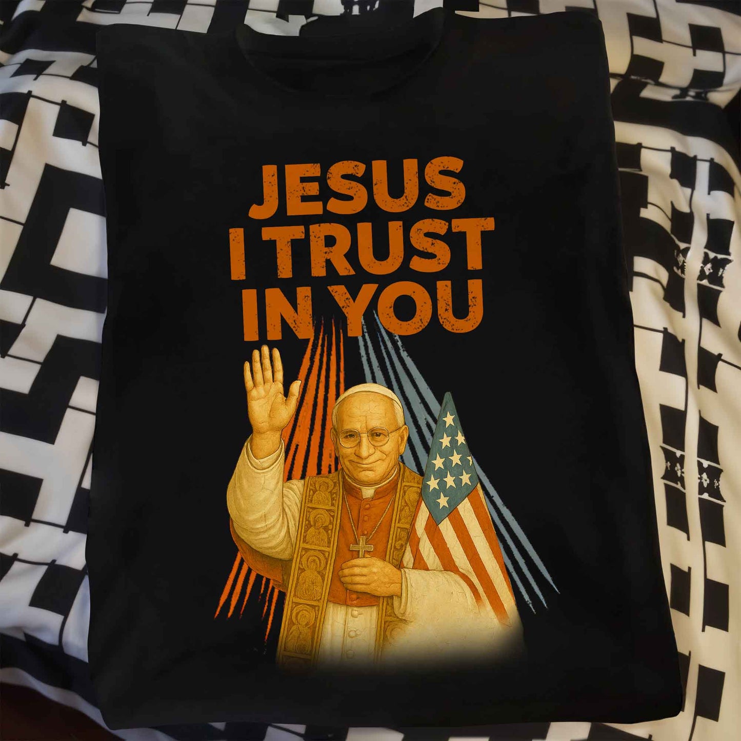 Jesus I Trust In You, Pope and American Flag