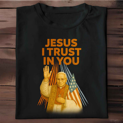 Jesus I Trust In You, Pope and American Flag