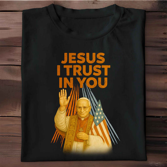 Jesus I Trust In You, Pope and American Flag