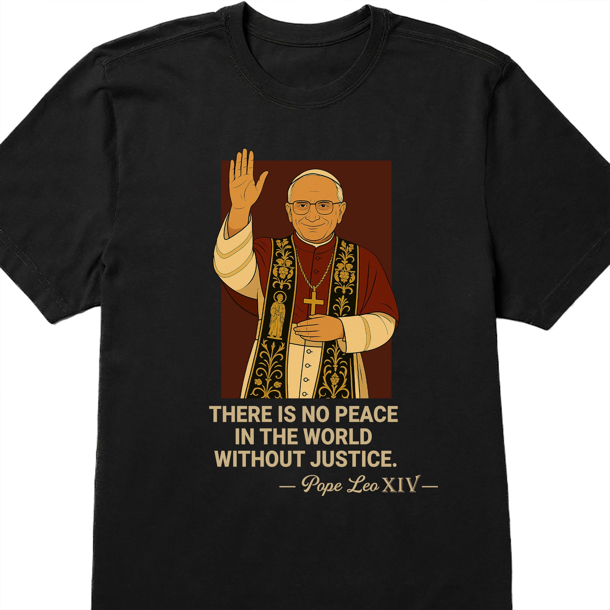 There is no peace in the world without justice, Pope and Religious Robe