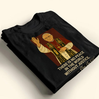 There is no peace in the world without justice, Pope and Religious Robe