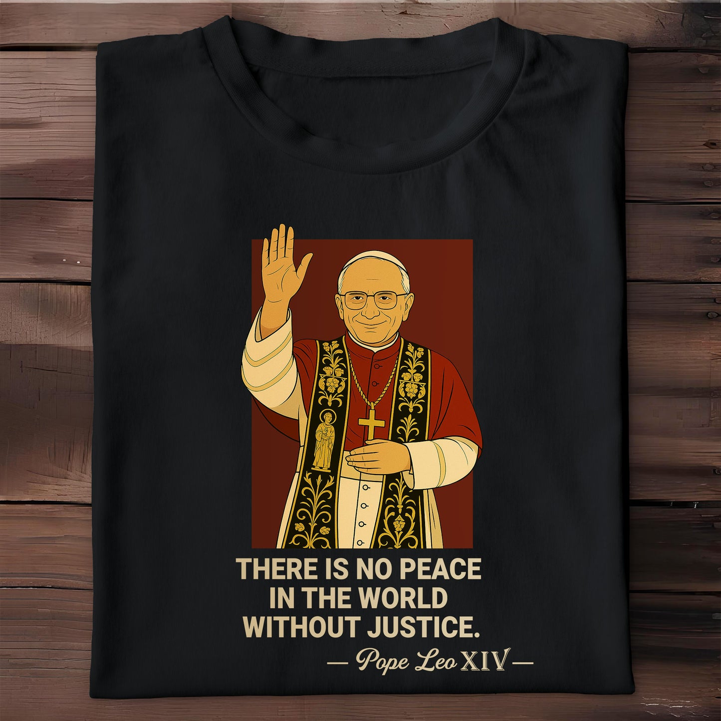 There is no peace in the world without justice, Pope and Religious Robe