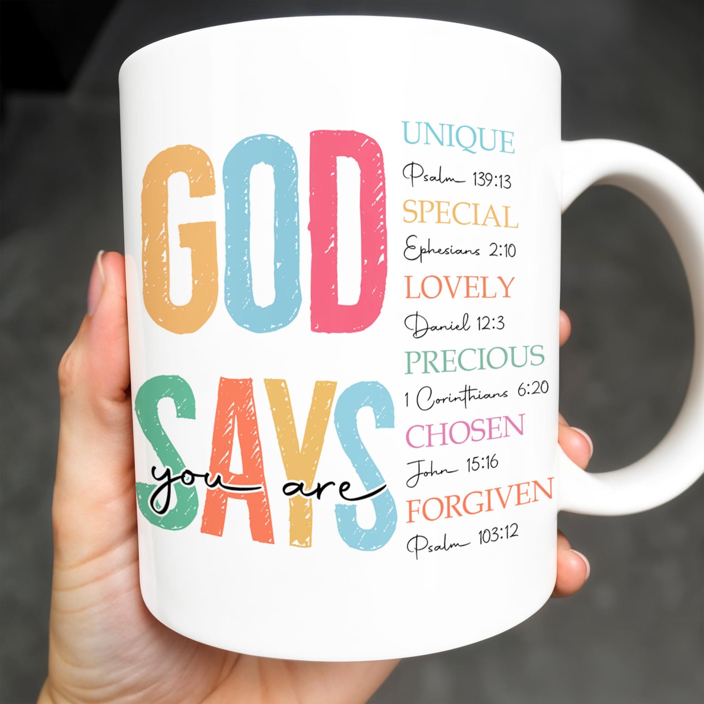 God Says You Are Unique, Special, Lovely, Precious, Chosen, Forgiven