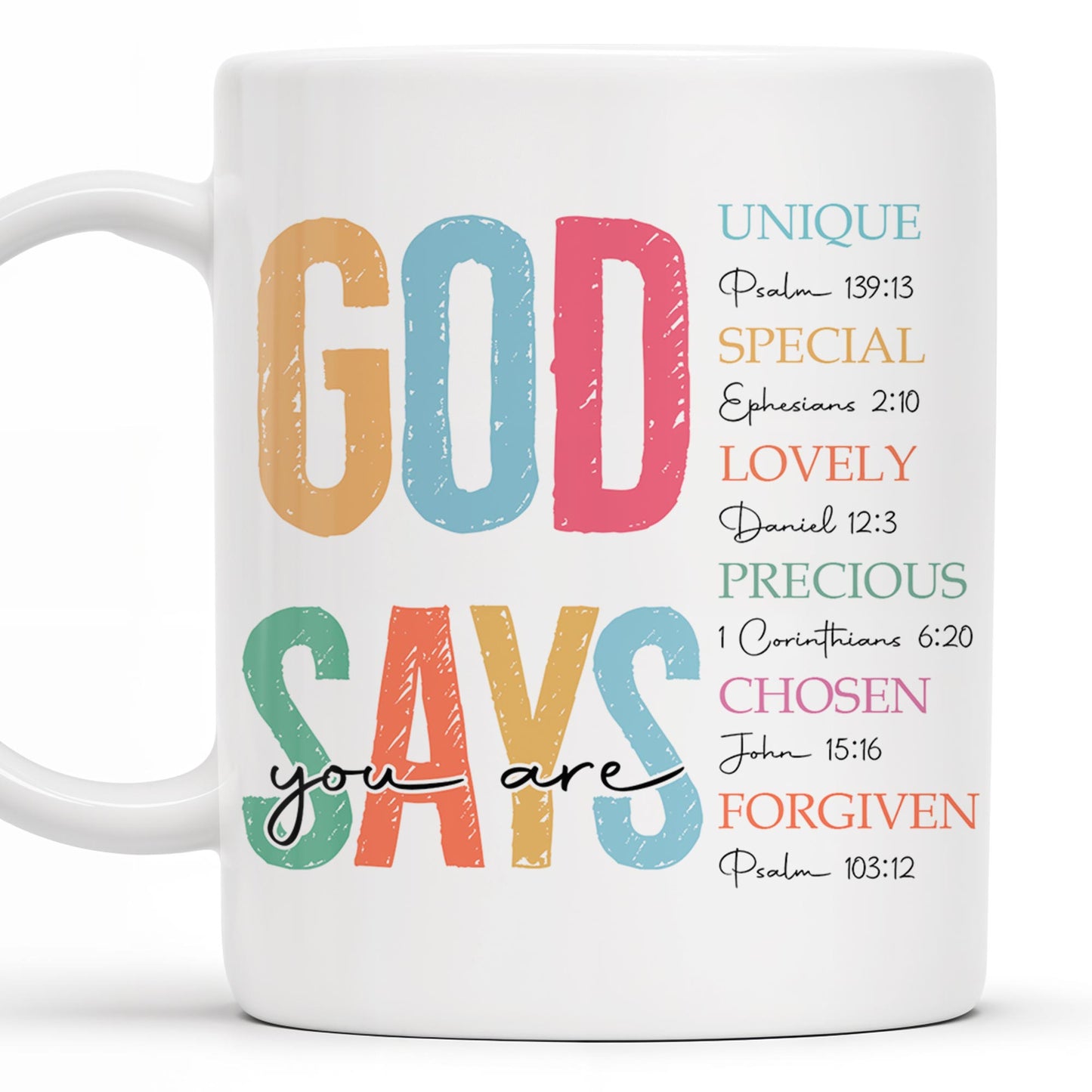 God Says You Are Unique, Special, Lovely, Precious, Chosen, Forgiven
