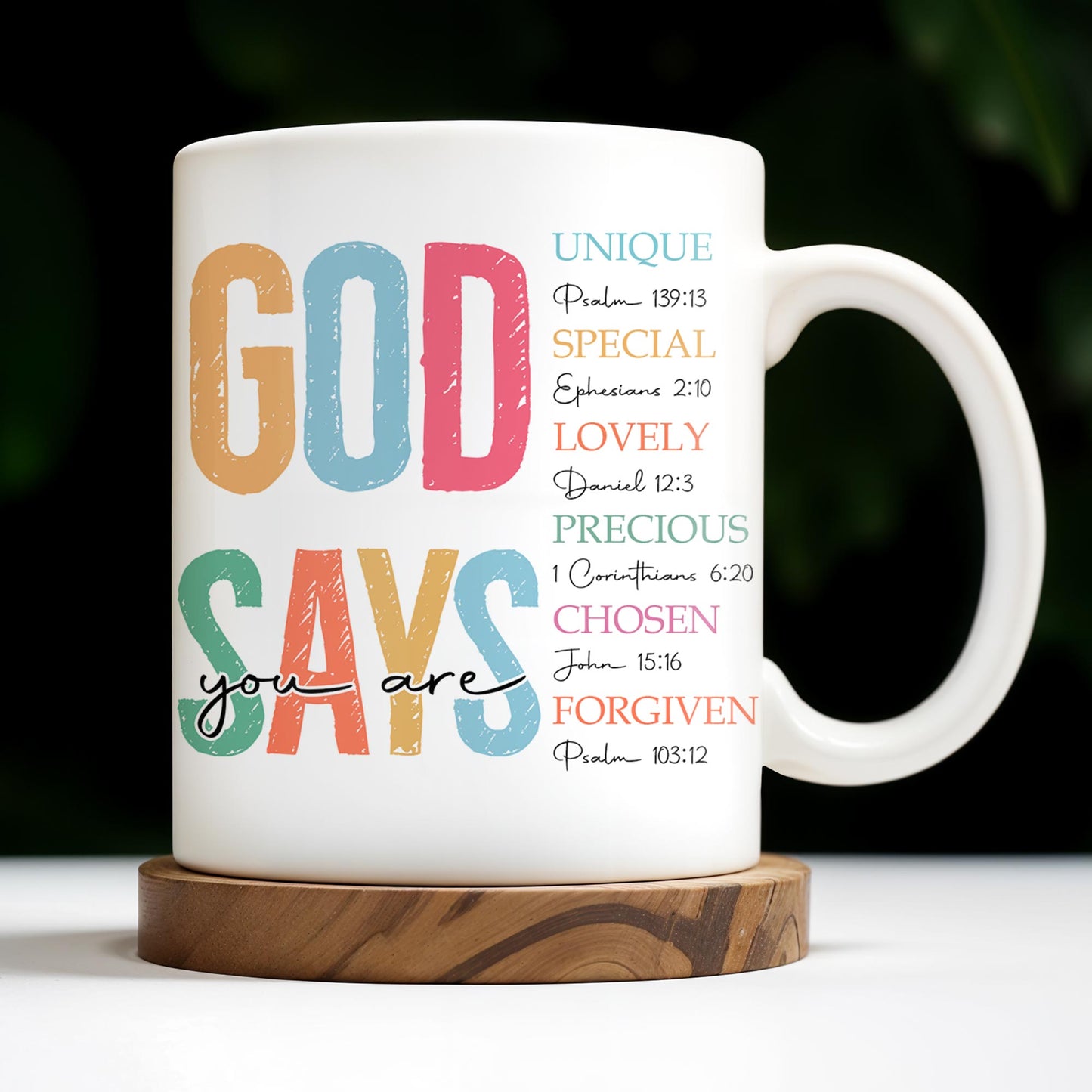 God Says You Are Unique, Special, Lovely, Precious, Chosen, Forgiven