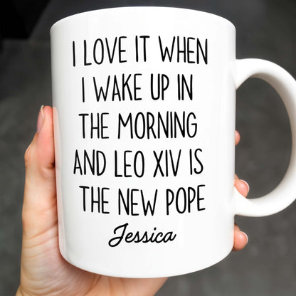 I Love It When I Wake Up In The Morning And Leo XIV Is The New Pope