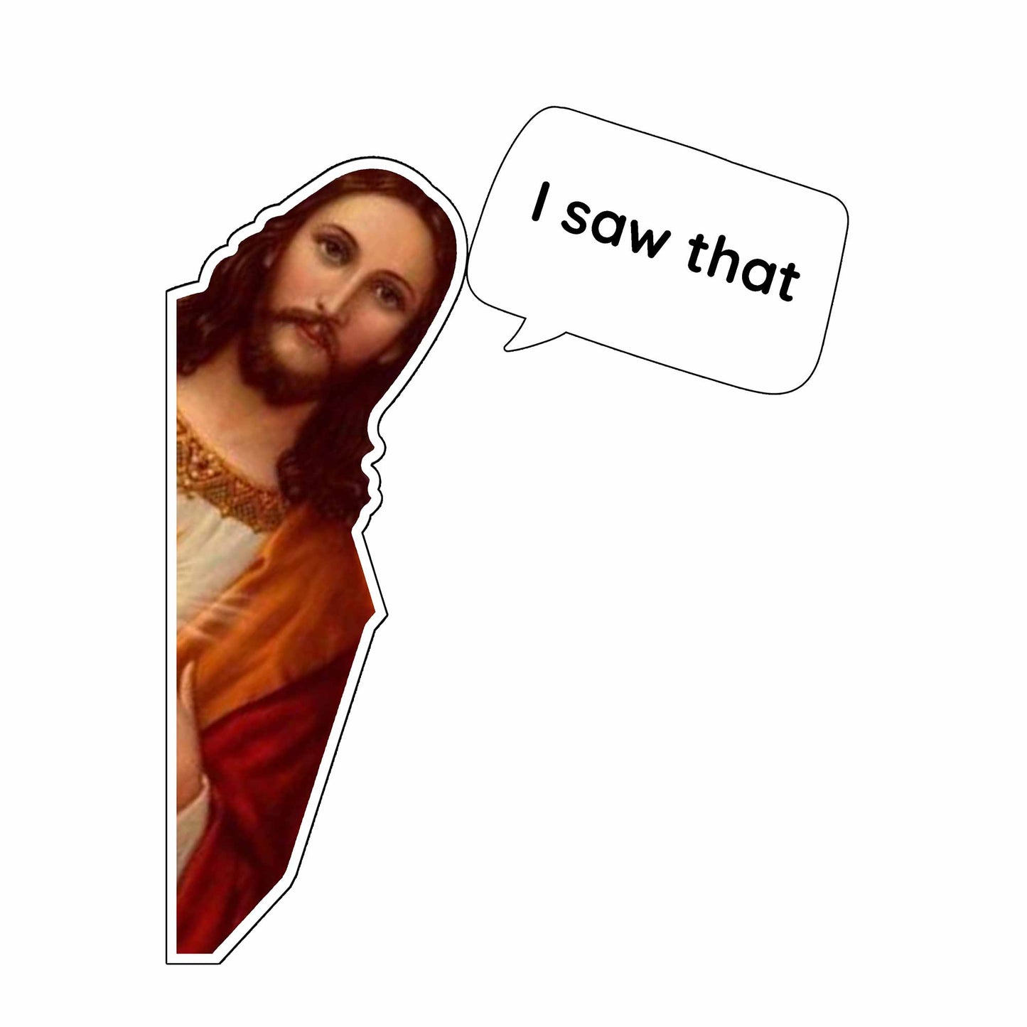 I Saw That, Religious Figure With Speech Bubble