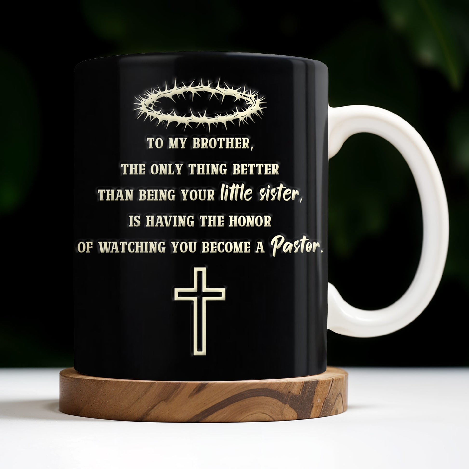 To My Brother, The Only Thing Better Than Being Your Little Sister, Cross And Holy Bible