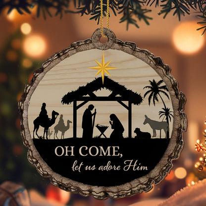Oh Come Let Us Adore Him Nativity Scene Ornament