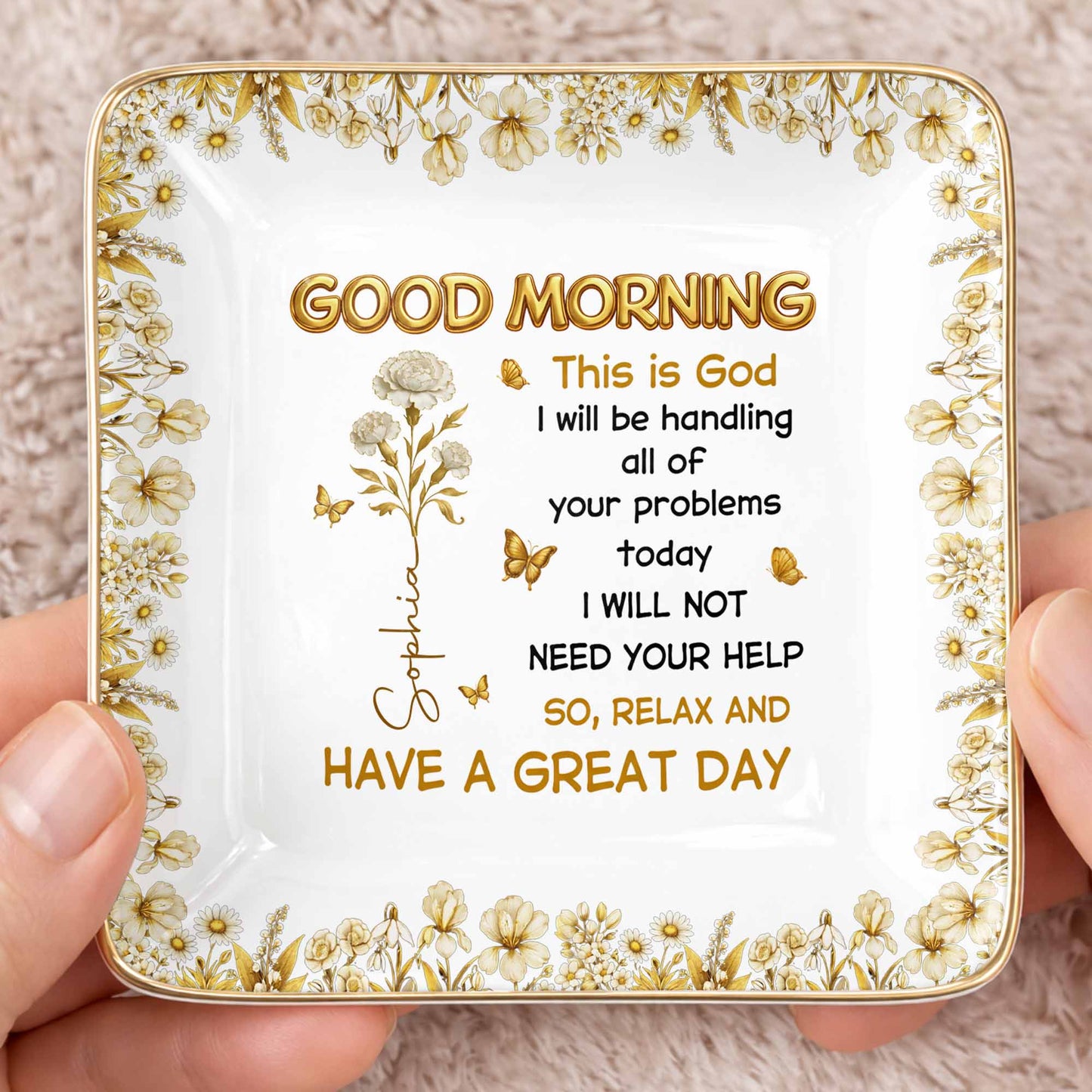 Good Morning This Is God Relax And Have A Great Day Flowers Butterflies