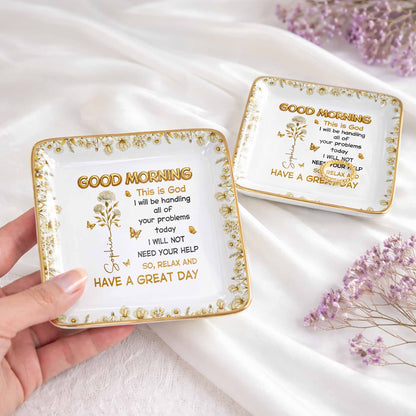 Good Morning This Is God Relax And Have A Great Day Flowers Butterflies