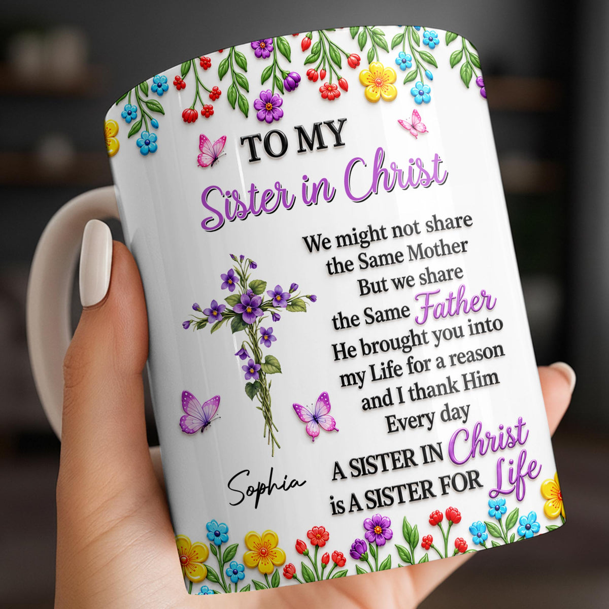 To My Sister In Christ, Floral Cross And Birth Month Flowers - Personalized Custom Coffee Mug - FTH188_MG