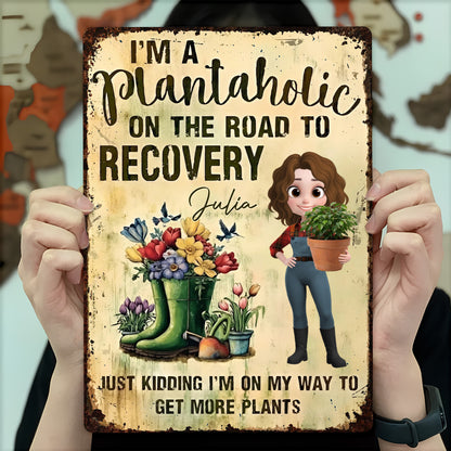 Plantaholic On The Road To Recovery, Gardening Lover Design