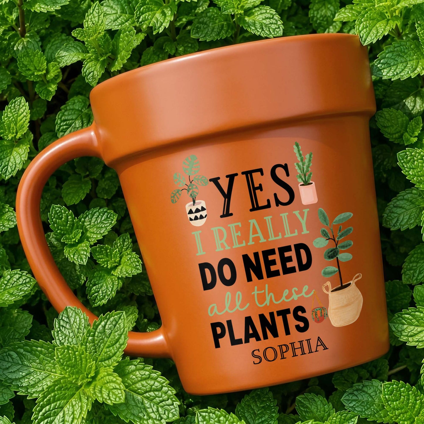 Yes I Really Do Need All These Plants Garden Mug - Personalized Plant Pot Ceramic Mug - GAR096_PLACEM