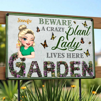 Be Aware A Crazy Plant Lady Lives Here - Personalized Metal Sign - GARD009_MSIGN