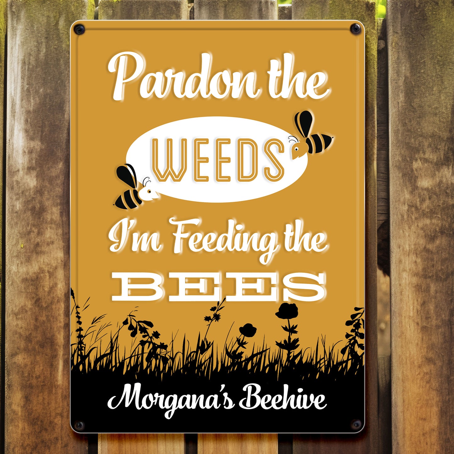 Pardon The Weeds I'm Feeding The Bees Sign - Personalized Metal Sign - GARD014_MSIGN