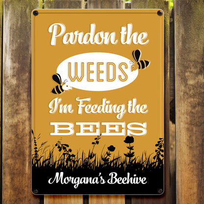 Pardon The Weeds I'm Feeding The Bees Sign - Personalized Metal Sign - GARD014_MSIGN