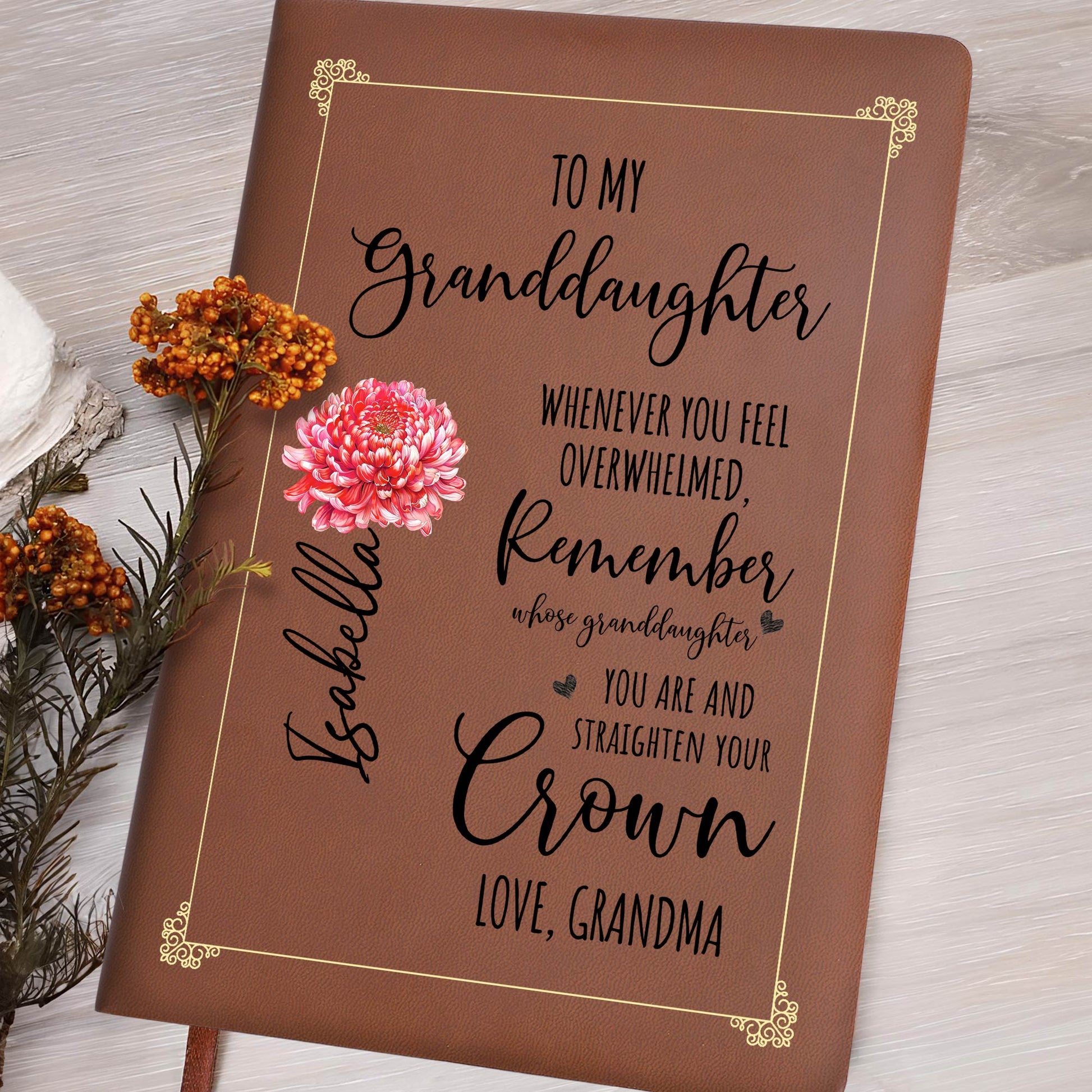 Granddaughter Crown Straightening Reminder From Grandma With Flower Design