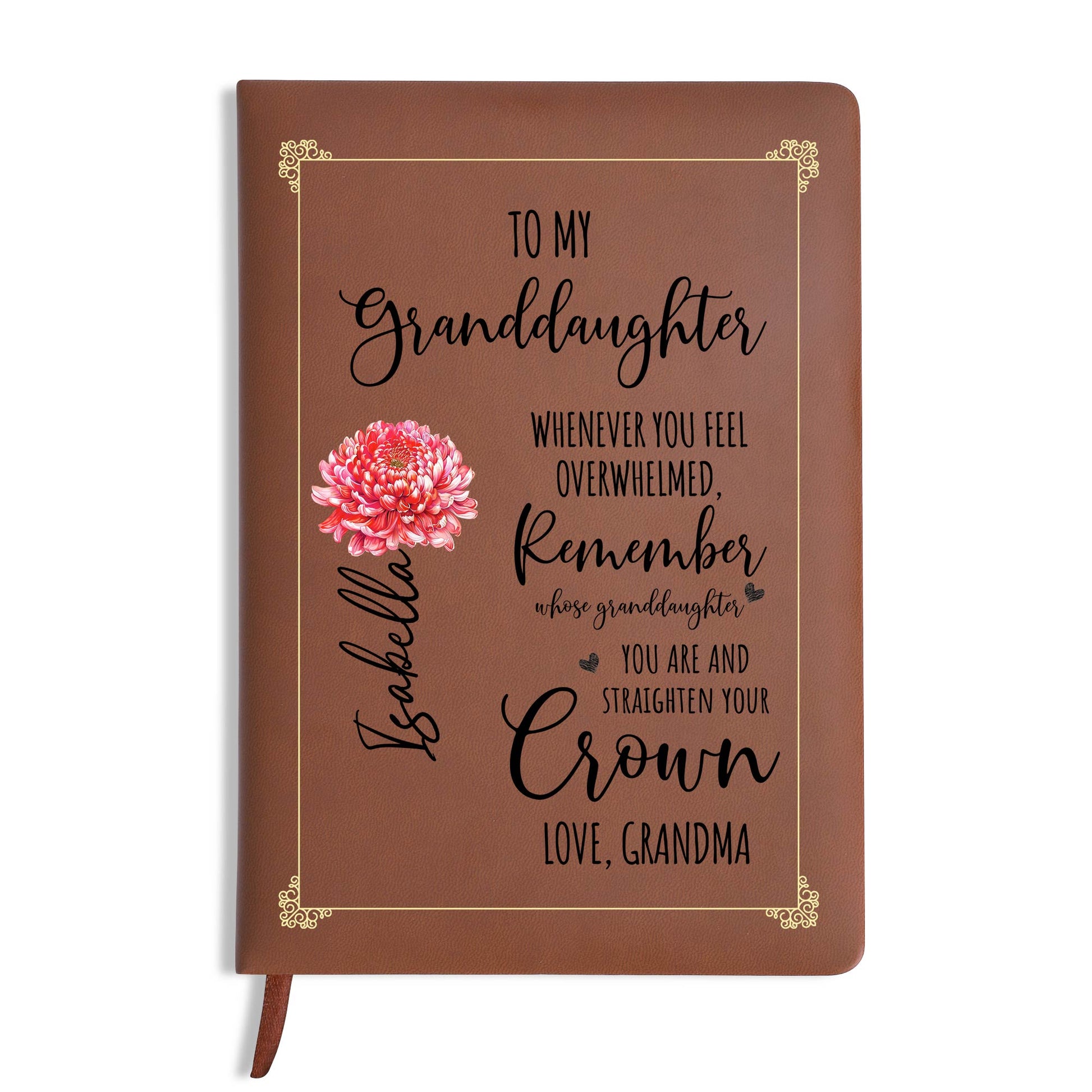 Granddaughter Crown Straightening Reminder From Grandma With Flower Design