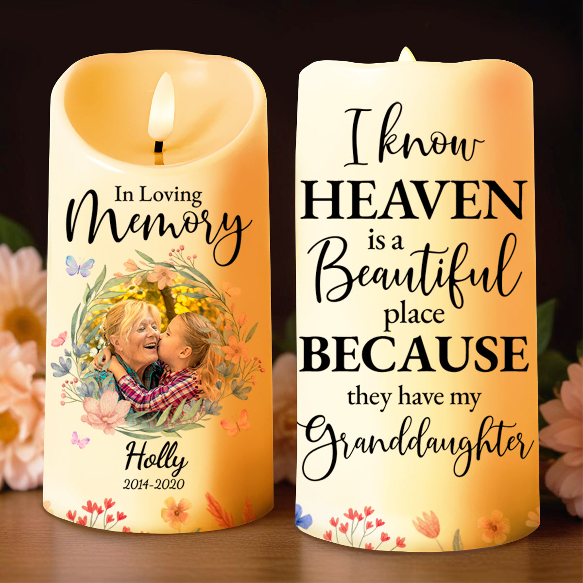 Heaven Is Beautiful Because Of My Granddaughter, Flowers Embrace