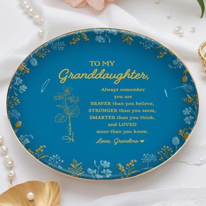 Plat à bijoux personnalisé en céramique, rond, avec citation inspirante « Braver Stronger Smarter Loved Petitedaughter » - GDT241_RCRF